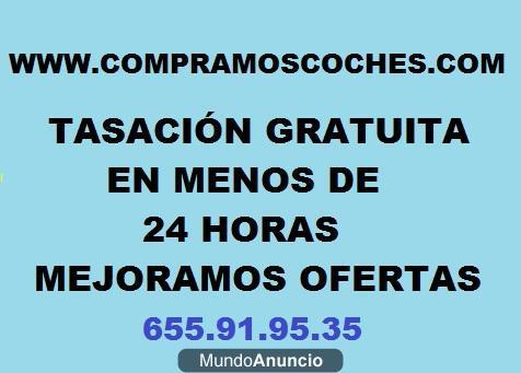 COMPRAMOS AL CONTADO SU VEHICULO MAXIMA TASACION.655 919 535