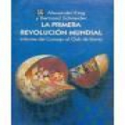 La primera revolución mundial. Informe del Consejo al Club de Roma. El Club de Roma realiza una acción coherente destina - mejor precio | unprecio.es