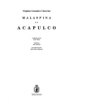Malaspina en Acapulco. Estudio histórico. Introducción de Javier Wimer. Prólogo de Elías Trabulse. Documentación: María