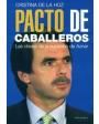 pacto de caballeros. los claveles de aznar