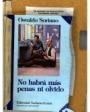 No habrá más pena ni olvido. Novela. ---  Seix Barral, Colección Literatura Contemporánea nº85, 1986, Barcelona.