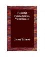 Filosofía fundamental, 3 tomos. Obras Completas t. XVI. XVII y XVIII. ---  Biblioteca Balmes, 1925, Barcelona.