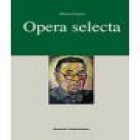 Opera selecta. Presentación de Miguel Florencio Lora, Jesús Díaz García - mejor precio | unprecio.es