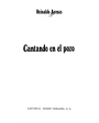 Cantando en el pozo. Novela. ---  Argos Vergara, Colección Libros DB nº38, 1982, Barcelona.