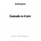 Cantando en el pozo. Novela. --- Argos Vergara, Colección Libros DB nº38, 1982, Barcelona. - mejor precio | unprecio.es