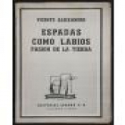 Espadas como labios (1930-1931). Pasión de la tierra (1928-1929). --- Losada, 1957, Buenos Aires. 2ªed. 1ª edición. en - mejor precio | unprecio.es