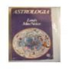 Astrología. Todo lo que quiso saber sobre esta apasionante ciencia. --- Luis de Caralt, 1968, Barcelona. 1ª edición. - mejor precio | unprecio.es