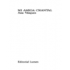 Mi amiga Chantal. Novela. --- Lumen, Colección Palabra Menor nº85, 1991, Barcelona. - mejor precio | unprecio.es
