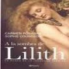 A la sombra de Lilith (tapa dura) - Carmen Posadas & Sophie Courgeon - mejor precio | unprecio.es