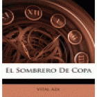 El sombrero de copa. Comedia en tres actos y en prosa. --- Sociedad de Autores Españoles, 1914, Madrid. 8ªed. - mejor precio | unprecio.es