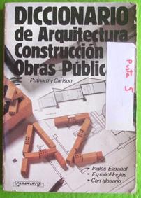 Diccionario de arquitectura, construcción y obras públicas. Putnam y Carlson