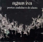 Aguaviva - poetas andaluces de ahora - cd (1970) - mejor precio | unprecio.es