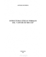 Estructuras léxicas verbales del Cantar de Mio Cid. ---  Universidad de Granada, 1993, Granada.