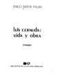 Luis Cernuda: vida y obra. ---  Editorial Andaluzas Unidas, 1990, Sevilla.