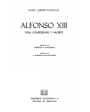 Alfonso XIII. Vida, confesiones y muerte. Prefacio de Winston S. Churchill. Prólogo de J. Ignacio Luca de Tena. ---  Juv