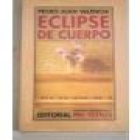 Eclipse de cuerpo. --- Pre-Textos nº781, Colección Narrativa Contemporánea nº37, 2005, Valencia. - mejor precio | unprecio.es