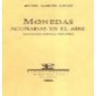 Monedas acuñadas en el aire (Antología poética, 1963-2000). Presentación de José Hierro. Nota y selección de Felipe Bení - mejor precio | unprecio.es