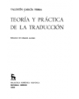 Teoría y práctica de la traducción. Prólogo de Dámaso Alonso. 2 tomos. ---  Gredos, Manuales nº53, 1982, Madrid.