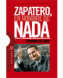 Zapatero, en nombre de nada