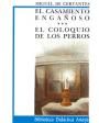 El casamiento engañoso y Coloquio de los perros