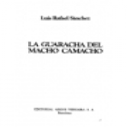 La guaracha del Macho Camacho. Novela. --- Argos Vergara, 1982, Barcelona. - mejor precio | unprecio.es