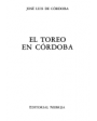El toreo en Córdoba. Historia del toreo. ---  Nebrija, 1980, Madrid.