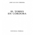 El toreo en Córdoba. Historia del toreo. --- Nebrija, 1980, Madrid. - mejor precio | unprecio.es