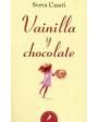 Vainilla y chocolate.
