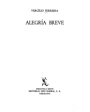 Alegría breve. Traducción de Basilio Losada. ---  Seix Barral, 1973, Barcelona.