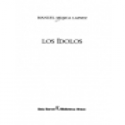 Los ídolos. Novela. --- Seix Barral, Colección Bib. Breve, 1991, Madrid. - mejor precio | unprecio.es