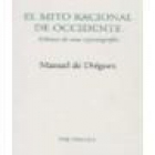 El mito racional de Occidente. Esbozos de una espectrografía. presentación y traducción de Francisco J. Moreno Rissi. -- - mejor precio | unprecio.es