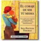 El coraje de ser tú misma - mejor precio | unprecio.es