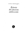 Retrato del fascista adolescente. Novela. ---  Seix Barral, 1975, Barcelona. 1ª edición.
