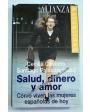 Salud, dinero y amor: Cómo viven las mujeres españolas de hoy. (Escriben Inés Alberdi, Antonio Barrera, Rafael Feito, Lu