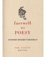 Farewell to poesy. Poemas. ---  Pre-Textos, 2002, Valencia. 1ª edición.