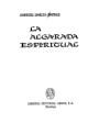 La algarada espiritual. Novela. ---  Argos, 1977, Barcelona.