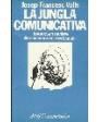 La jungla comunicativa. Empresa y medios de comunicación en España. ---  Ariel, Colección Comunicación, 1986, Barcelona.