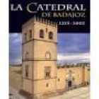 la catedral de badajoz 1255-2005 - mejor precio | unprecio.es