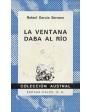 La ventana daba al río. ---  Austral nº1557, 1974, Madrid.