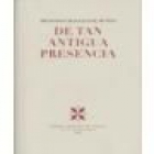 De tan antigua presencia. Premio Andaluz de Poesía Villa de Peligros. --- Diputación Provincial, 2006, Granada. - mejor precio | unprecio.es