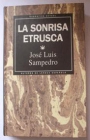 La sonrisa etrusca. José Luis Sampedro - mejor precio | unprecio.es