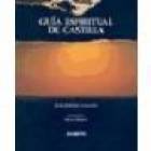 Guía espiritual de Castilla. Fotografías de Miguel Martín. --- Ediciones Ámbito, 1984, Valladolid. 1ª edición. - mejor precio | unprecio.es
