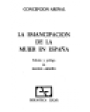 La emancipación de la mujer en España. ---  Júcar, Colección Biblioteca Júcar nº18, 1974, Madrid.