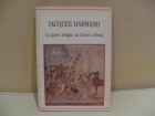 La guerra antigua, de Sumer a Roma (Jacques Harmand) - mejor precio | unprecio.es