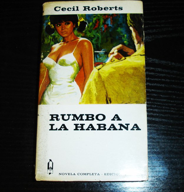 Rumbo a la Habana por cecil roberts