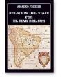 Relación del viaje por el Mar del Sur. Prólogo de Gregorio Weinberg. Traducción, notas y cronología Miguel A. Guerin. --