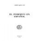 El posesivo en español. --- Universidad de Sevilla, Serie Filosofía y Letras nº56, 1981, Sevilla. - mejor precio | unprecio.es