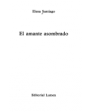 El amante asombrado. Novela. ---  Editorial Lumen, Colección Femenino Singular nº13, 1994, Barcelona.