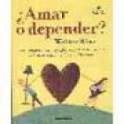 amar o depender - mejor precio | unprecio.es