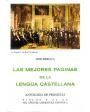 Las mejores páginas de la lengua castellana. Antología de prosistas. Siglos X al XX. Mil años de literatura española. Ed